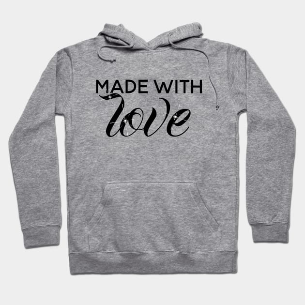 made with love Hoodie by Menzo